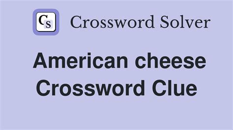 american cheese crossword